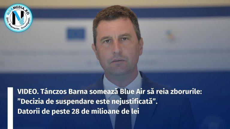 VIDEO. Tánczos Barna somează Blue Air să reia zborurile: ”Decizia de suspendare este nejustificată”. Datorii de peste 28 de milioane de lei
