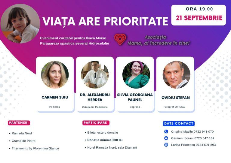 ,,Viața are prioritate’’ – eveniment organizat de către Asociația ,,Mama, ai încredere în tine!’’, pentru Ilinca Moise