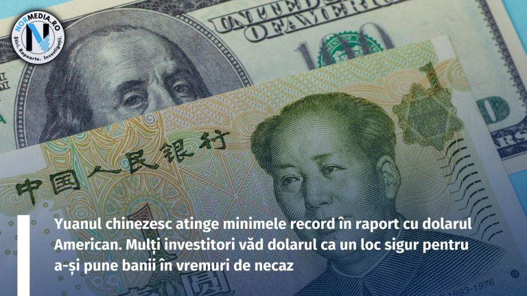 Yuanul chinezesc atinge minimele record în raport cu dolarul American. Mulți investitori văd dolarul ca un loc sigur pentru a-și pune banii în vremuri de necaz