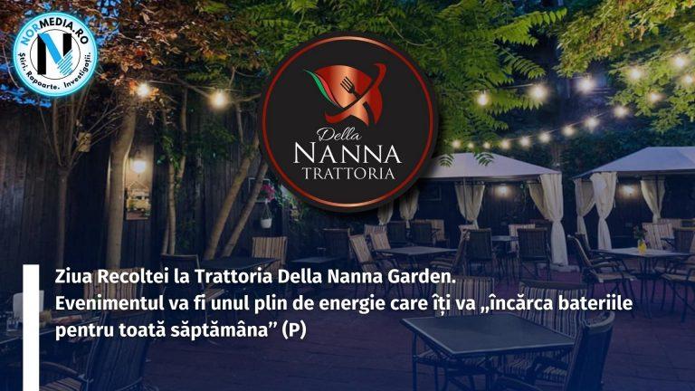 Ziua Recoltei la Trattoria Della Nanna Garden. Evenimentul va fi unul plin de energie care îți va ,,încărca bateriile pentru toată săptămâna’’ (P)