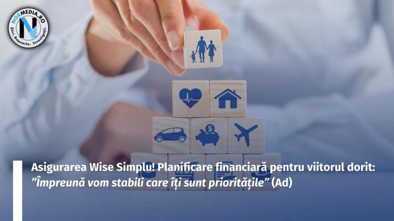Asigurarea Wise Simplu! Planificare financiară pentru viitorul dorit: ”Împreună vom stabili care îți sunt prioritățile” (Ad)
