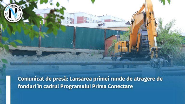 Comunicat de presă: Lansarea primei runde de atragere de fonduri în cadrul Programului Prima Conectare