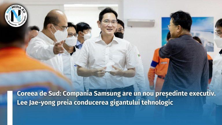 Coreea de Sud: Compania Samsung are un nou președinte executiv. Lee Jae-yong preia conducerea gigantului tehnologic