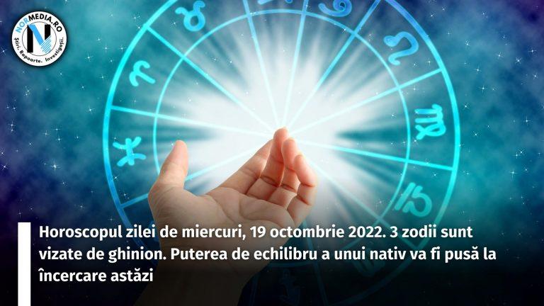 Horoscopul zilei de miercuri, 19 octombrie 2022. 3 zodii sunt vizate de ghinion. Puterea de echilibru a unui nativ va fi pusă la încercare astăzi