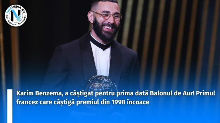 Karim Benzema a câștigat pentru prima dată Balonul de Aur. Primul francez care câștigă premiul din 1998 încoace