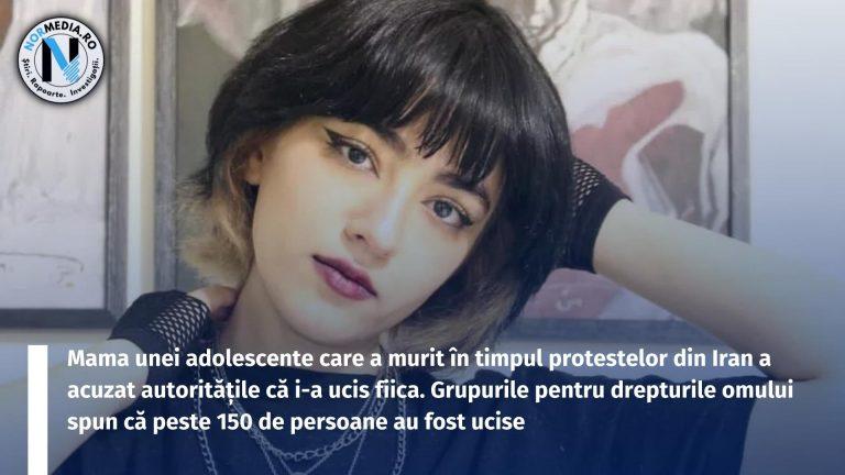 VIDEO. Mama unei adolescente care a murit în timpul protestelor din Iran a acuzat autoritățile că i-a ucis fiica. Grupurile pentru drepturile omului spun că peste 150 de persoane au fost ucise