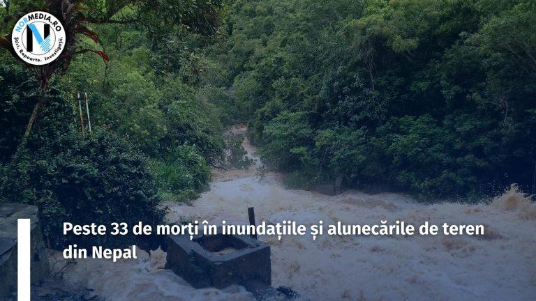 Peste 33 de morți în inundațiile și alunecările de teren din Nepal