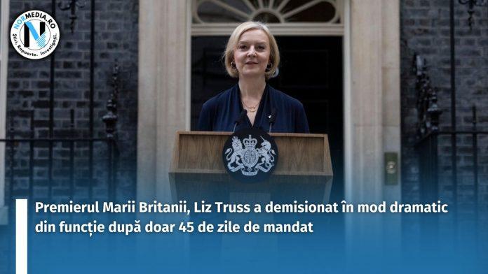 Premierul Marii Britanii, Liz Truss a demisionat în mod dramatic din funcție după doar 45 de zile de mandat