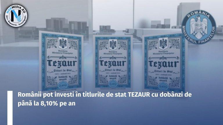 Românii pot investi în titlurile de stat TEZAUR cu dobânzi de până la 8,10% pe an