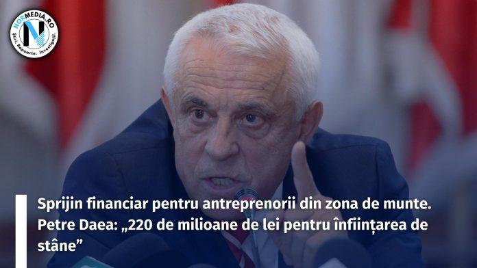 Sprijin financiar pentru antreprenorii din zona de munte. Petre Daea „220 de milioane de lei pentru înființarea de stâne”
