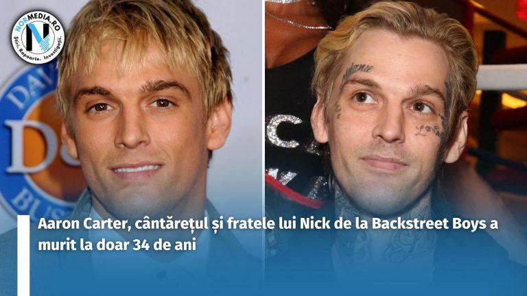 Aaron Carter, cântărețul și fratele lui Nick de la Backstreet Boys a murit la doar 34 de ani