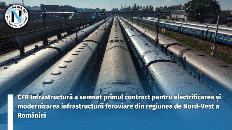 CFR Infrastructură a semnat primul contract pentru electrificarea și modernizarea infrastructurii feroviare din regiunea de Nord-Vest a României