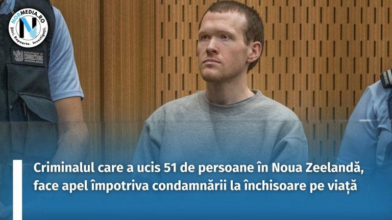 Criminalul care a ucis 51 de persoane în Noua Zeelandă, face apel împotriva condamnării la închisoare pe viață
