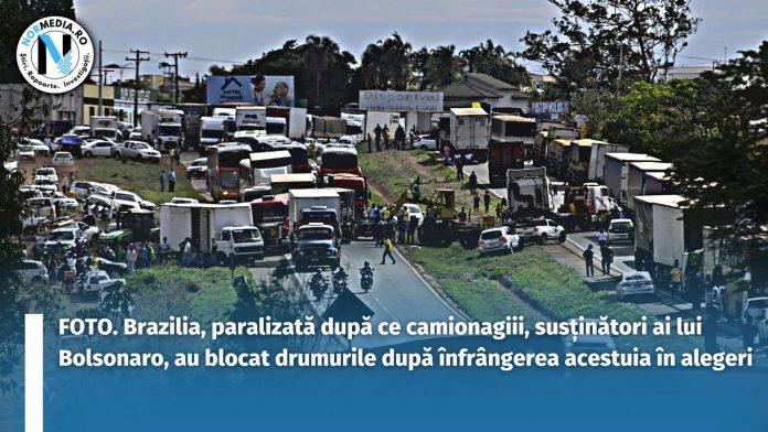 FOTO. Brazilia, paralizată după ce camionagiii, susținători ai lui Bolsonaro, au blocat drumurile după înfrângerea acestuia în alegeri