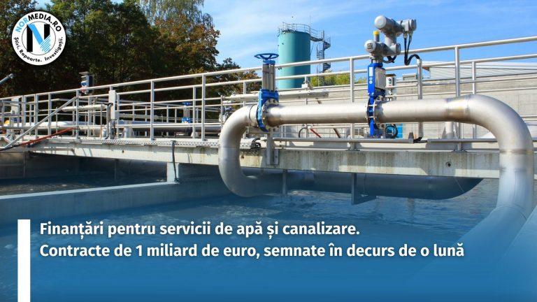 Finanțări pentru servicii de apă și canalizare. Contracte de 1 miliard de euro, semnate în decurs de o lună