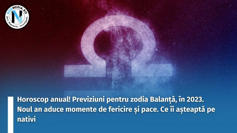 Horoscop anual! Previziuni pentru zodia Balanță, în 2023. Noul an aduce momente de fericire și pace. Ce îi așteaptă pe nativi