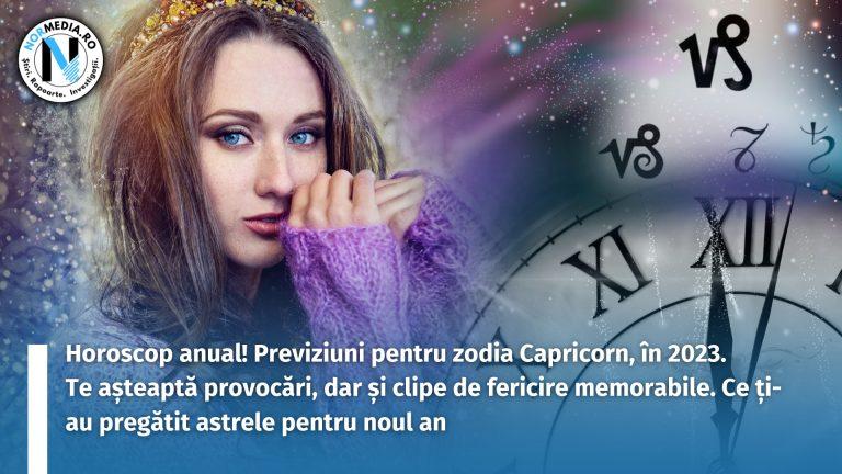 Horoscop anual! Previziuni pentru zodia Capricorn, în 2023. Te așteaptă provocări, dar și clipe de fericire memorabile. Ce ți-au pregătit astrele pentru noul an