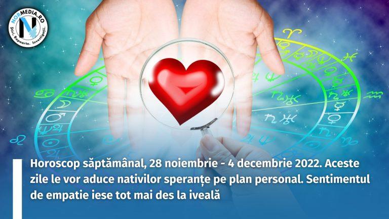 Horoscop săptămânal, 28 noiembrie – 4 decembrie 2022. Aceste zile le vor aduce nativilor speranțe pe plan personal. Sentimentul de empatie iese tot mai des la iveală