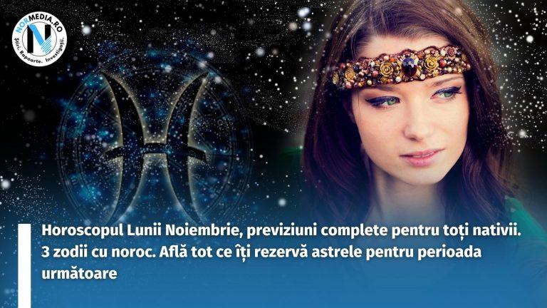 Horoscopul Lunii Noiembrie, previziuni complete pentru toți nativii. 3 zodii cu noroc. Află tot ce îți rezervă astrele pentru perioada următoare