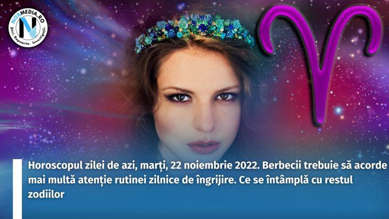 Horoscopul zilei de azi, marți, 22 noiembrie 2022. Berbecii trebuie să acorde mai multă atenție rutinei zilnice de îngrijire. Ce se întâmplă cu restul zodiilor
