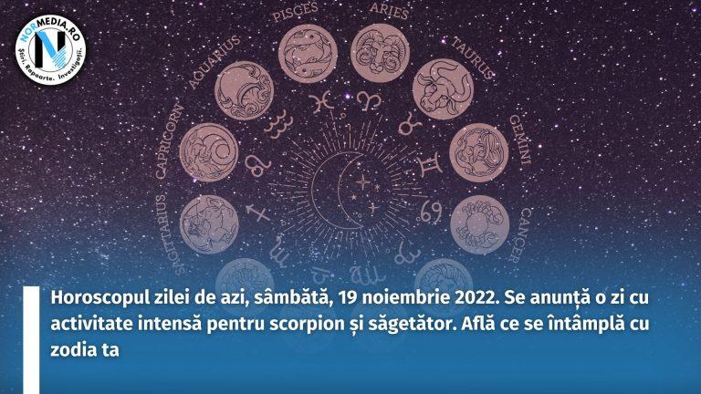 Horoscopul zilei de azi, sâmbătă, 19 noiembrie 2022. Se anunță o zi cu activitate intensă pentru scorpion și săgetător. Află ce se întâmplă cu zodia ta