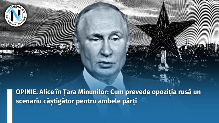 OPINIE. Alice în Țara Minunilor: Cum prevede opoziția rusă un scenariu câștigător pentru ambele părți