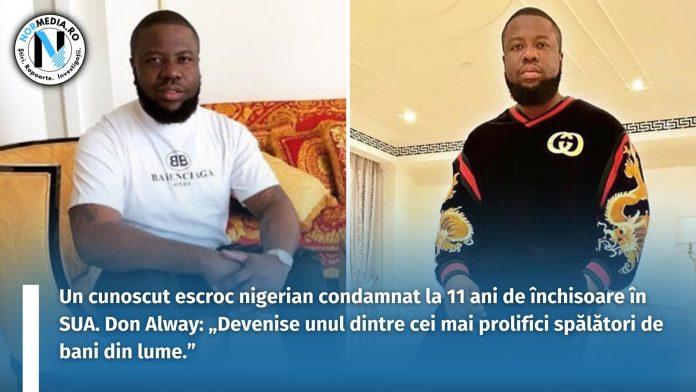 Un cunoscut escroc nigerian condamnat la 11 ani de închisoare în SUA. Don Alway „Devenise unul dintre cei mai prolifici spălători de bani din lume.”