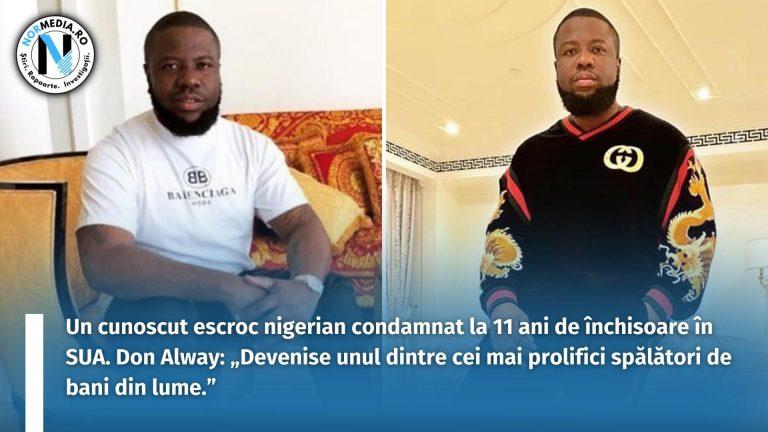 Un cunoscut escroc nigerian condamnat la 11 ani de închisoare în SUA. Don Alway: „Devenise unul dintre cei mai prolifici spălători de bani din lume.”