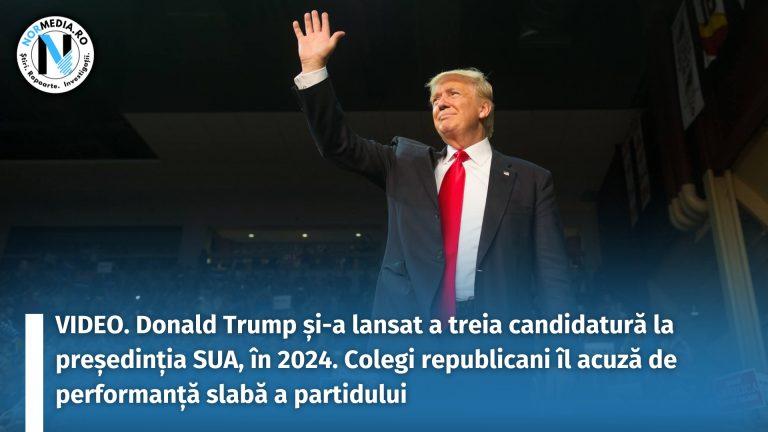 VIDEO. Donald Trump și-a lansat a treia candidatură la președinția SUA, în 2024. Colegi republicani îl acuză de performanță slabă a partidului