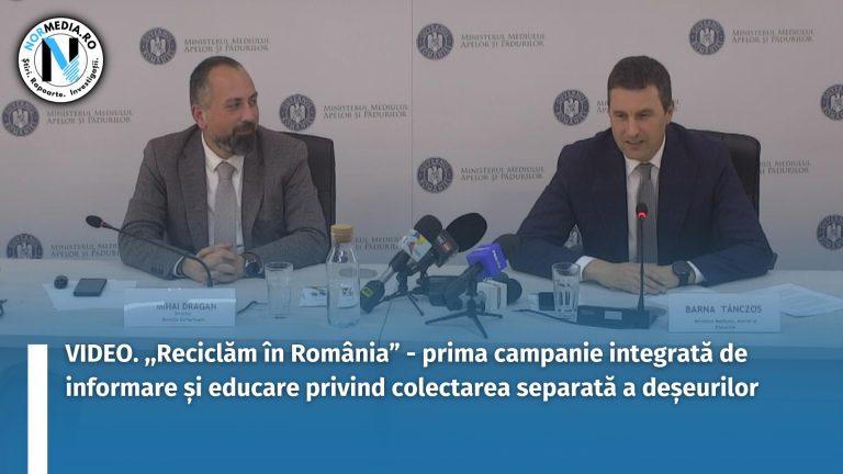 VIDEO. ,,Reciclăm în România” – prima campanie integrată de informare și educare privind colectarea separată a deșeurilor