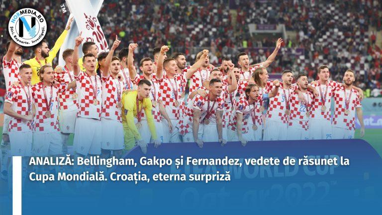 ANALIZĂ: Croația, eterna surpriză la Cupa Mondială! Bellingham, Gakpo, Fernandez și alte vedete de răsunet