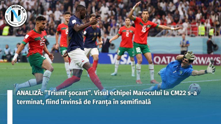 ANALIZĂ: ”Triumf șocant”. Visul echipei Marocului la CM22 s-a terminat, fiind învinsă de Franța în semifinală