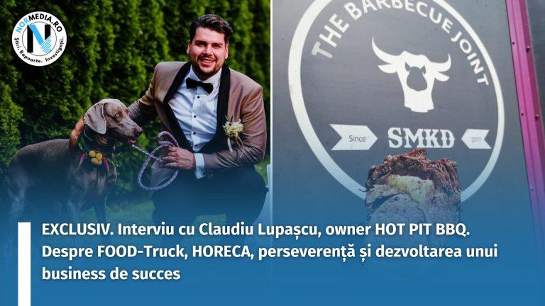 EXCLUSIV. Interviu cu Claudiu Lupașcu, owner HOT PIT BBQ. Despre FOOD-Truck, HORECA, perseverență și dezvoltarea unui business de succes