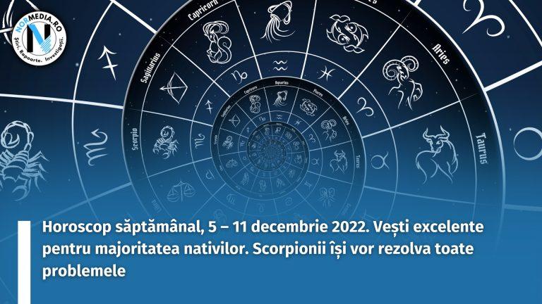 Horoscop săptămânal, 5 – 11 decembrie 2022. Vești excelente pentru majoritatea nativilor. Scorpionii își vor rezolva toate problemele