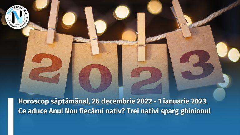 Horoscop săptămânal, 26 decembrie 2022 – 1 ianuarie 2023. Ce aduce Anul Nou fiecărui nativ? Trei nativi sparg ghinionul