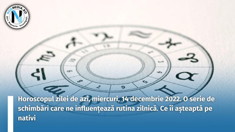 Horoscopul zilei de azi, miercuri, 14 decembrie 2022. O serie de schimbări care ne influențează rutina zilnică. Ce îi așteaptă pe nativi
