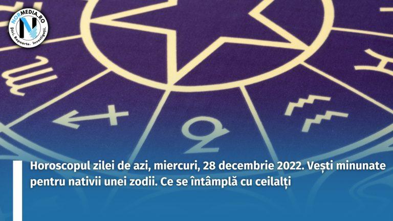 Horoscopul zilei de azi, miercuri, 28 decembrie 2022. Vești minunate pentru nativii unei zodii. Ce se întâmplă cu ceilalți