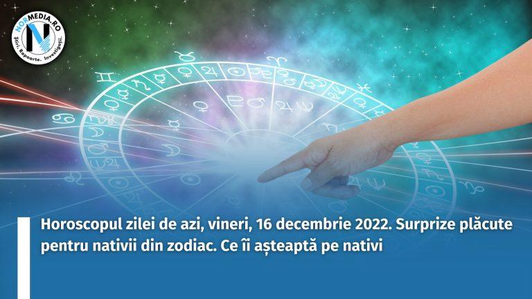 Horoscopul zilei de azi, vineri, 16 decembrie 2022. Surprize plăcute pentru nativii din zodiac. Ce îi așteaptă pe nativi