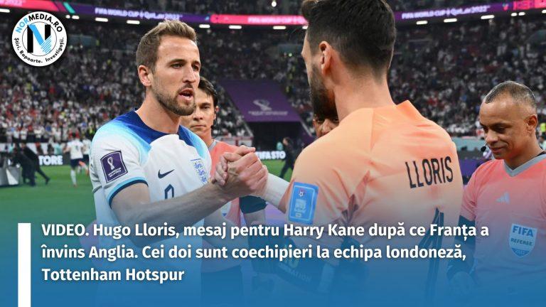 VIDEO. Hugo Lloris, mesaj pentru Harry Kane după ce Franța a învins Anglia. Cei doi sunt coechipieri la echipa londoneză, Tottenham Hotspur