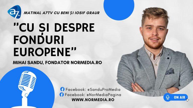 VIDEO. Fondatorul NORMEDIA, Sandu Mihai, prezent la emisiunea Matinal A7 TV. ”Cu și despre fonduri europene”. Ce trebuie să știi