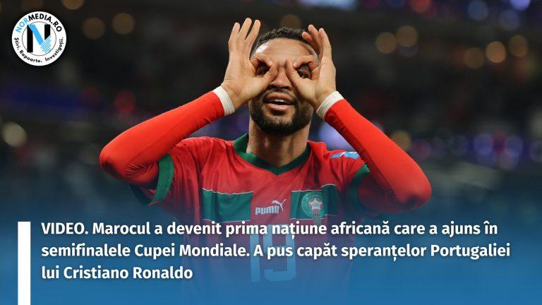 VIDEO. Marocul a devenit prima națiune africană care a ajuns în semifinalele Cupei Mondiale. A pus capăt speranțelor Portugaliei lui Cristiano Ronaldo