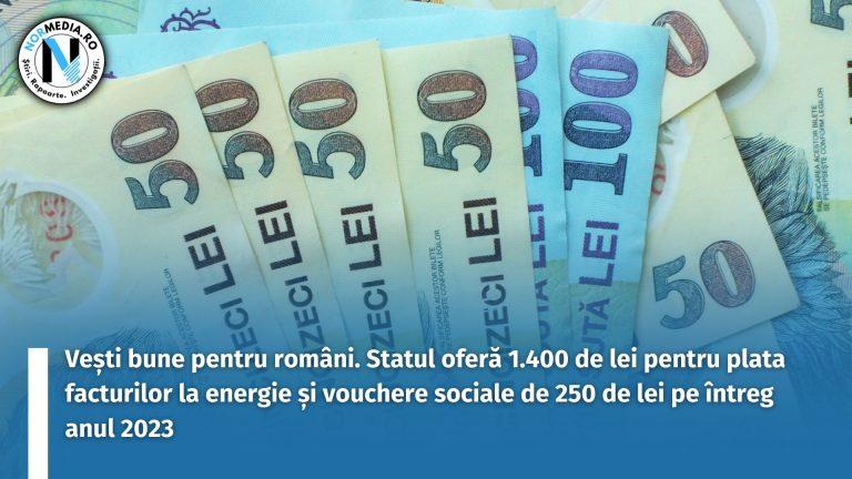 Vești bune pentru români. Statul oferă 1.400 de lei pentru plata facturilor la energie și vouchere sociale de 250 de lei pe întreg anul 2023