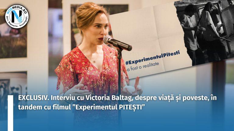 EXCLUSIV. Interviu cu Victoria Baltag, despre viață și poveste, în tandem cu filmul ”Experimentul PITEȘTI”