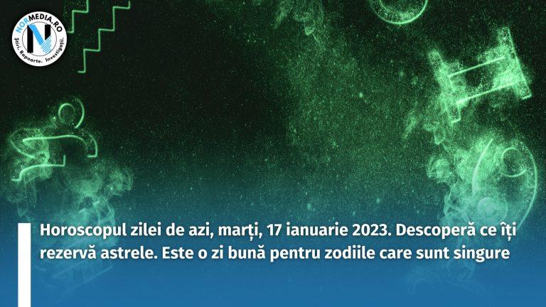Horoscopul zilei de azi, marți, 17 ianuarie 2023. Descoperă ce îți rezervă astrele. Este o zi bună pentru zodiile care sunt singure