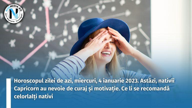 Horoscopul zilei de azi, miercuri, 4 ianuarie 2023. Astăzi, nativii Capricorn au nevoie de curaj și motivație. Ce li se recomandă celorlalți nativi