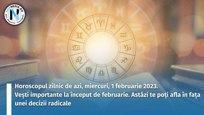 Horoscopul zilnic de azi, miercuri, 1 februarie 2023. Vești importante la început de februarie. Astăzi te poți afla în fața unei decizii radicale