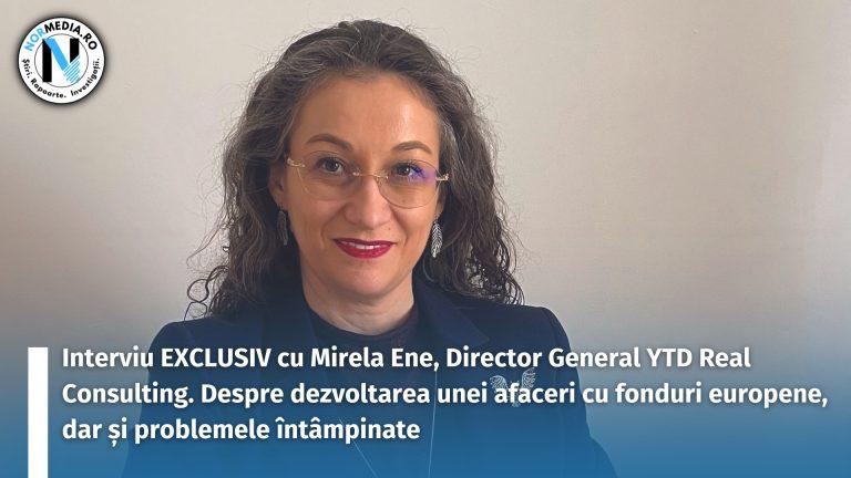 Interviu EXCLUSIV cu Mirela Ene, Director General YTD Real Consulting. Despre dezvoltarea unei afaceri cu fonduri europene, dar și problemele întâmpinate