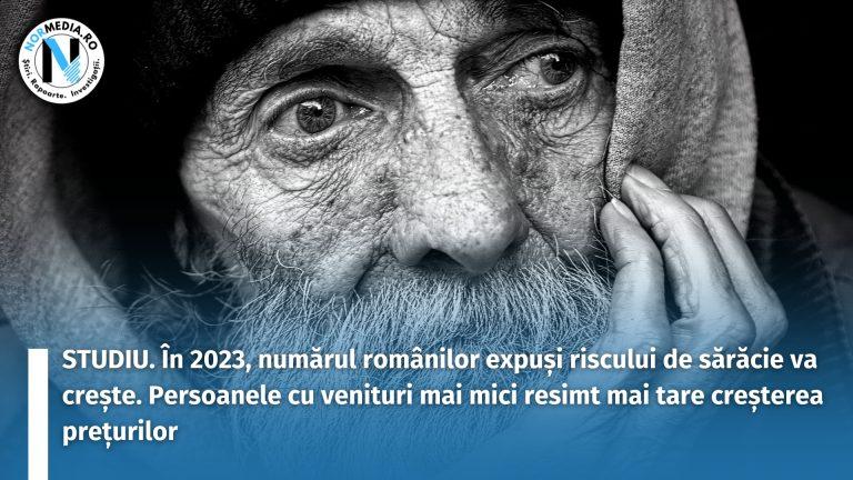 STUDIU. În 2023, numărul românilor expuși riscului de sărăcie va crește. Persoanele cu venituri mai mici resimt mai tare creșterea prețurilor