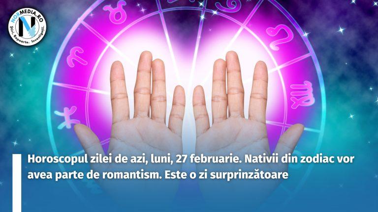 Horoscopul zilei de azi, luni, 27 februarie. Nativii din zodiac vor avea parte de romantism. Este o zi surprinzătoare
