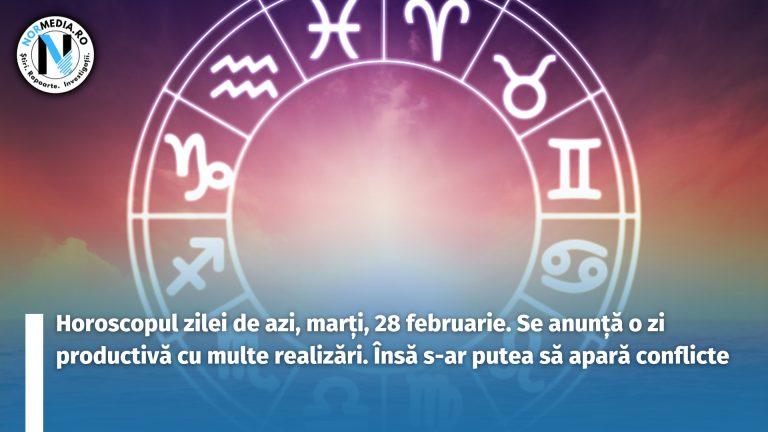 Horoscopul zilei de azi, marți, 28 februarie. Se anunță o zi productivă cu multe realizări. Însă s-ar putea să apară conflicte
